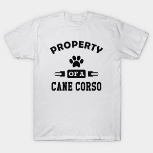 Cane Corso dog - Property of a cane corso T-Shirt